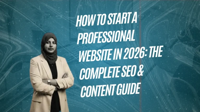 How to Start a Professional Website in 2026: The Complete SEO & Content Guide