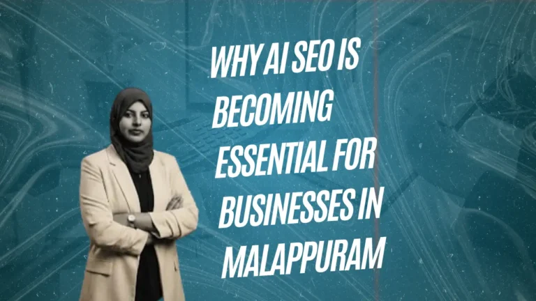 Why AI SEO Is Becoming Essential for Businesses in Malappuram